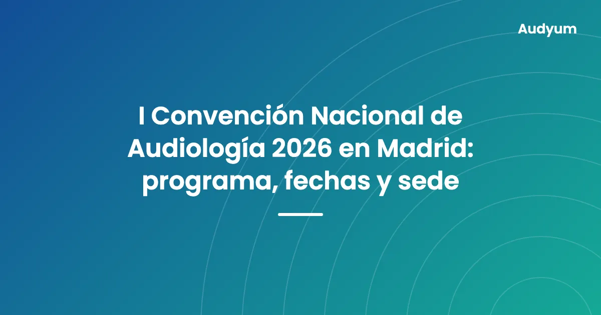 Portada de la guía de la I Convención Nacional de Audiología 2026 en Madrid