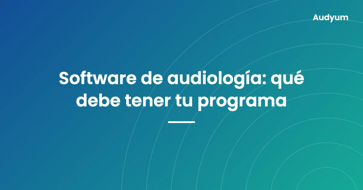 Software de audiología para centros auditivos
